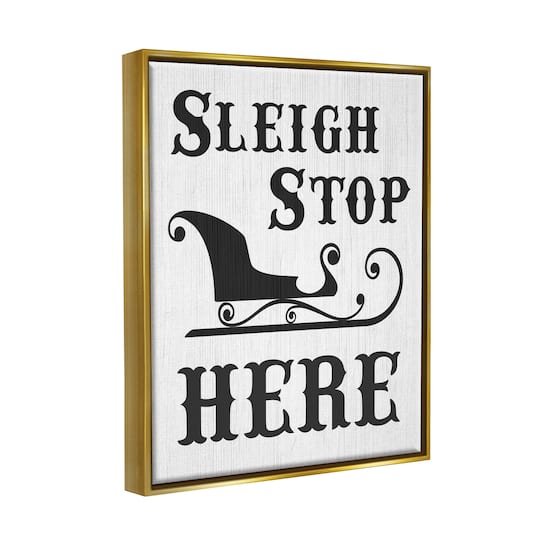Stupell Industries Sleigh Stop Here Holiday Sled Framed Floater Canvas Wall Art